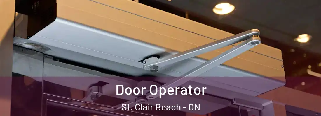  Door Operator St. Clair Beach - ON