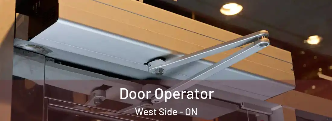  Door Operator West Side - ON