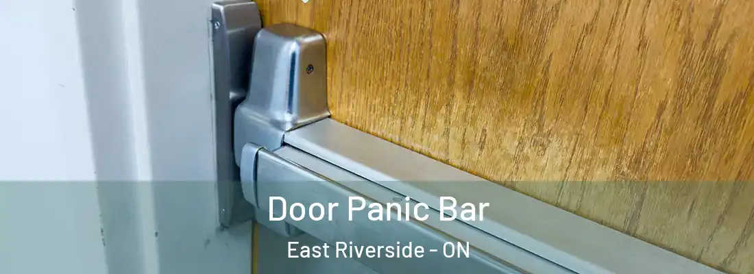  Door Panic Bar East Riverside - ON