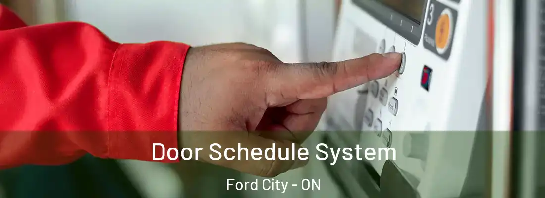  Door Schedule System Ford City - ON