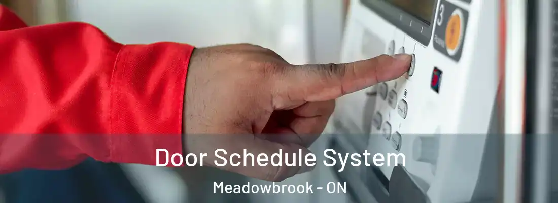  Door Schedule System Meadowbrook - ON