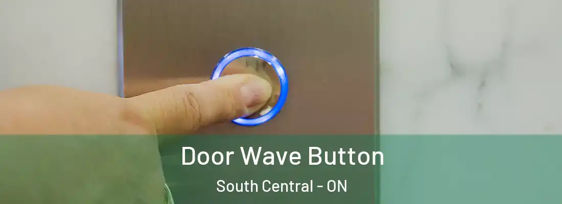  Door Wave Button South Central - ON