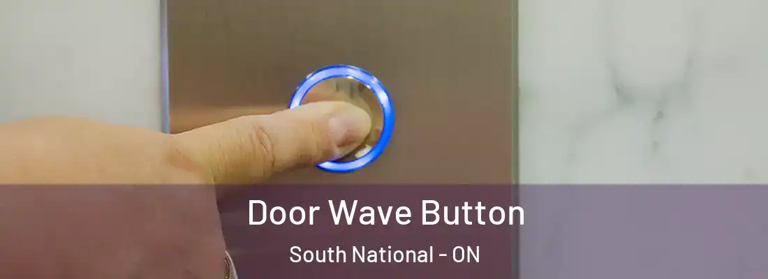  Door Wave Button South National - ON