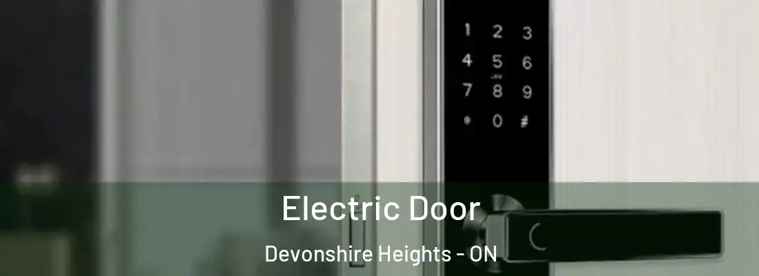  Electric Door Devonshire Heights - ON