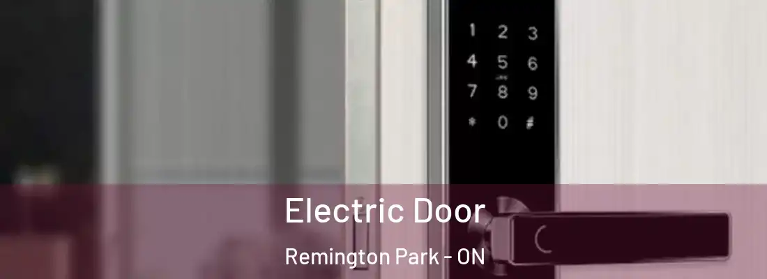  Electric Door Remington Park - ON