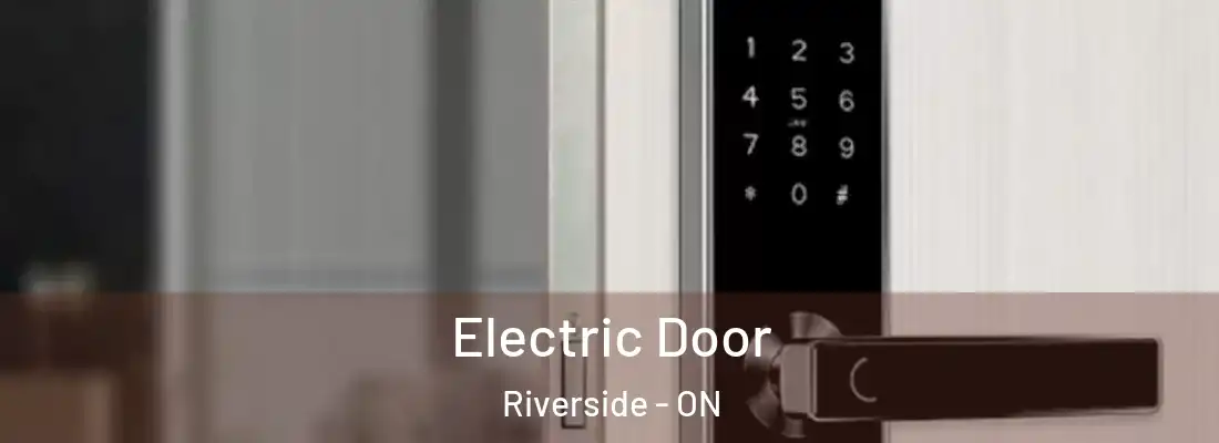  Electric Door Riverside - ON