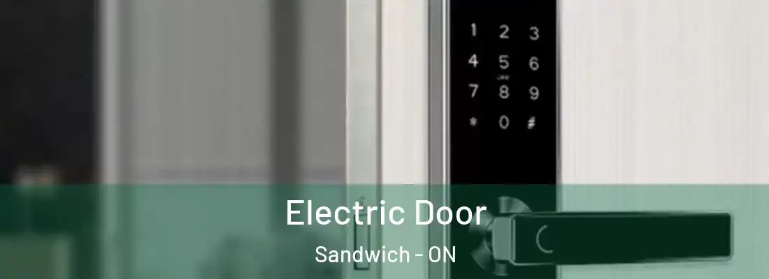  Electric Door Sandwich - ON