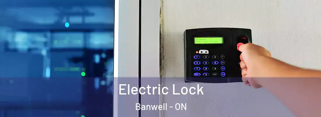  Electric Lock Banwell - ON