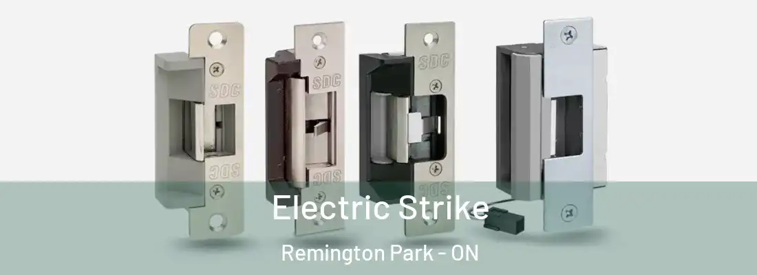  Electric Strike Remington Park - ON