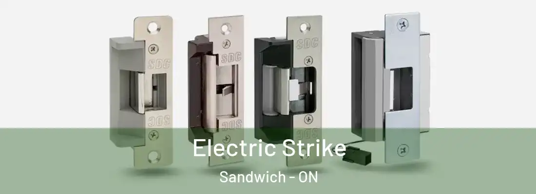  Electric Strike Sandwich - ON