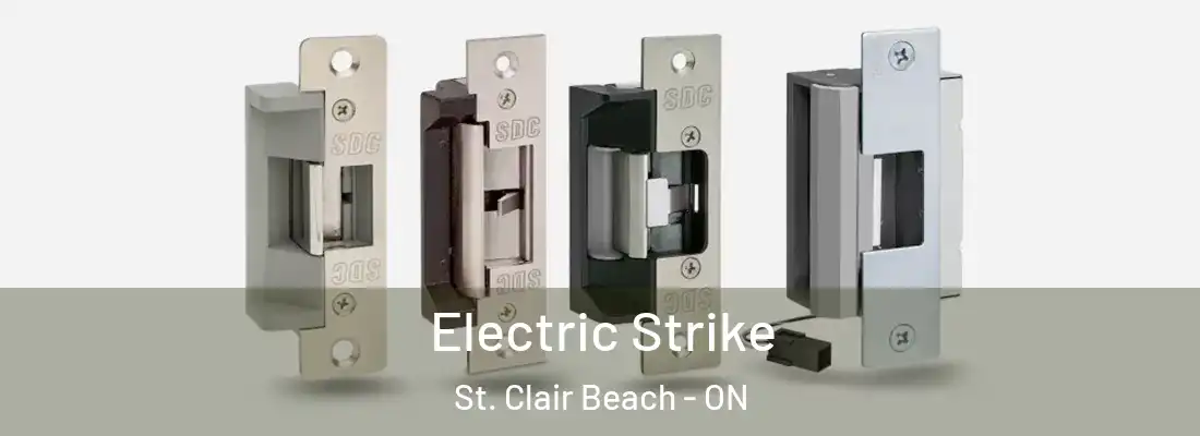  Electric Strike St. Clair Beach - ON
