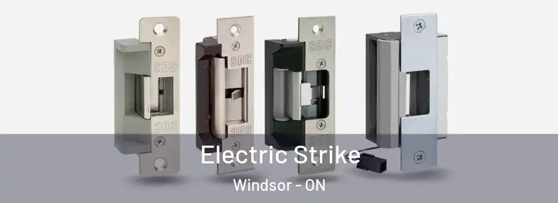  Electric Strike Windsor - ON