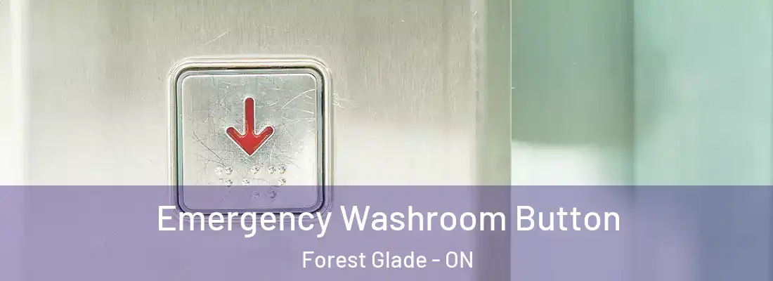  Emergency Washroom Button Forest Glade - ON