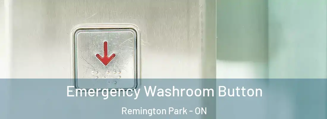  Emergency Washroom Button Remington Park - ON