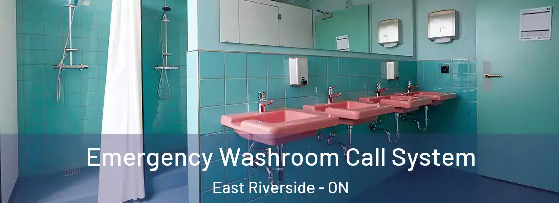 Emergency Washroom Call System East Riverside - ON