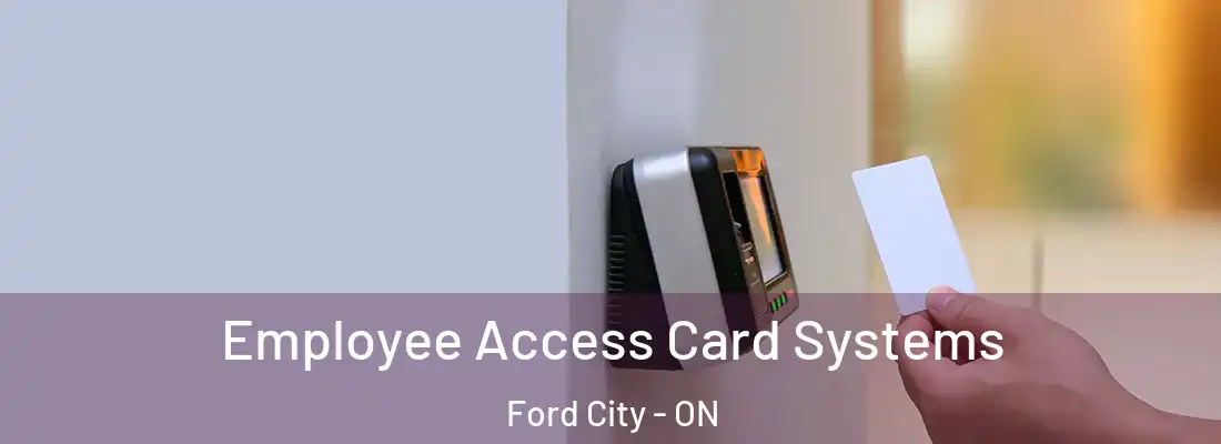  Employee Access Card Systems Ford City - ON