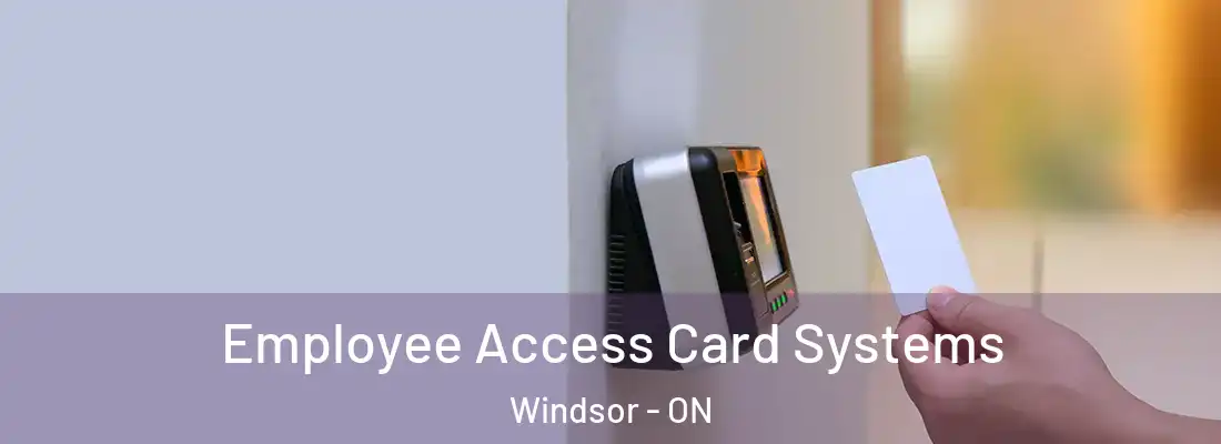  Employee Access Card Systems Windsor - ON