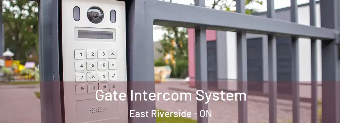  Gate Intercom System East Riverside - ON