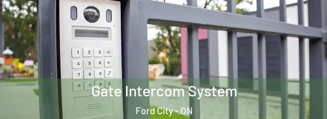  Gate Intercom System Ford City - ON