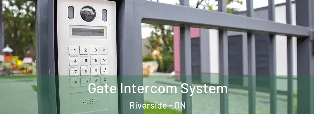  Gate Intercom System Riverside - ON