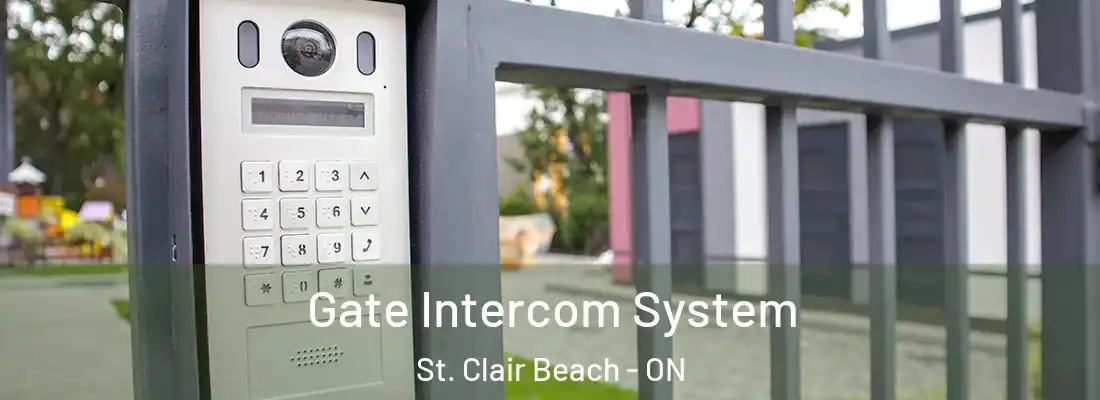  Gate Intercom System St. Clair Beach - ON