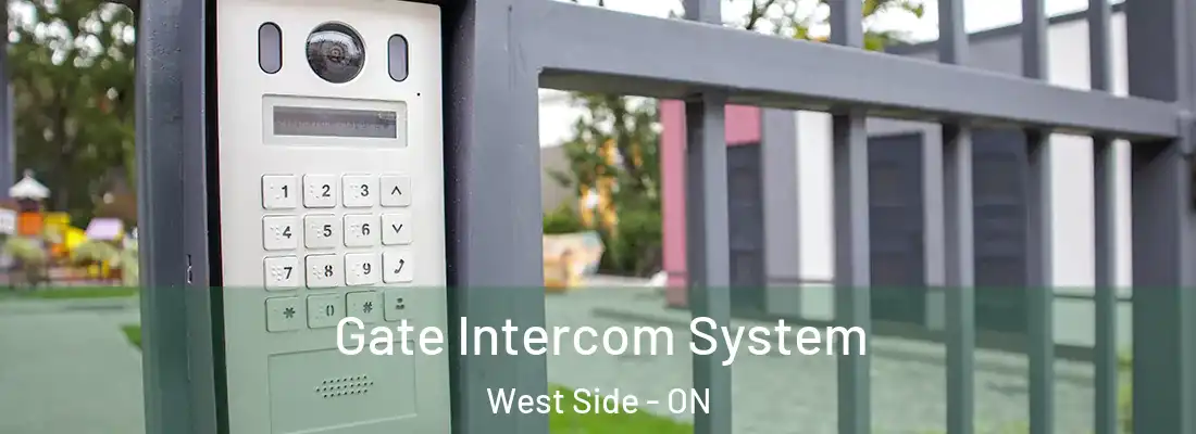  Gate Intercom System West Side - ON