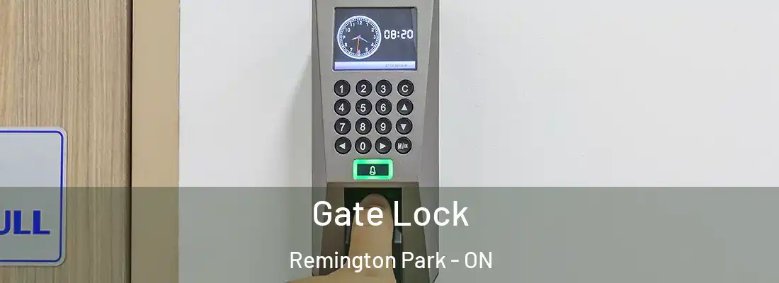  Gate Lock Remington Park - ON