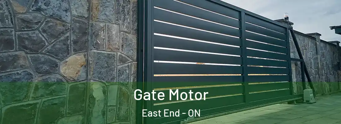  Gate Motor East End - ON