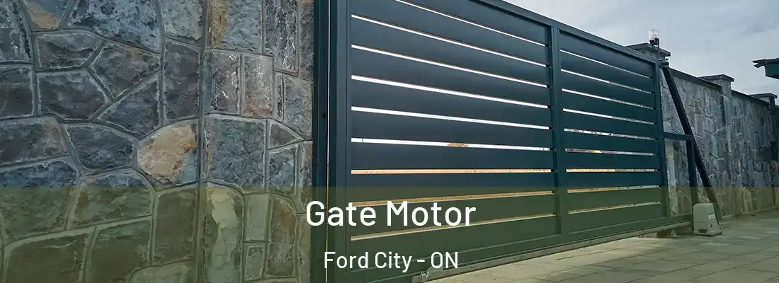  Gate Motor Ford City - ON