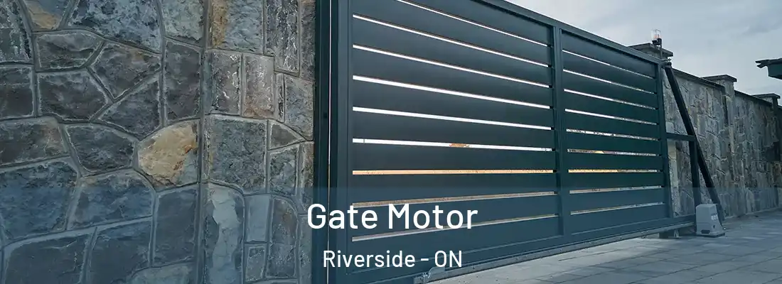  Gate Motor Riverside - ON