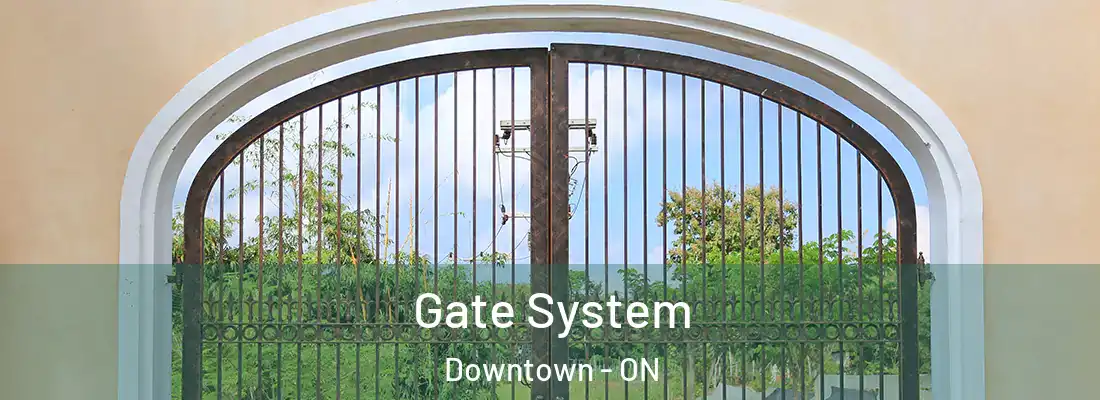  Gate System Downtown - ON