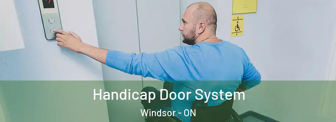  Handicap Door System Windsor - ON