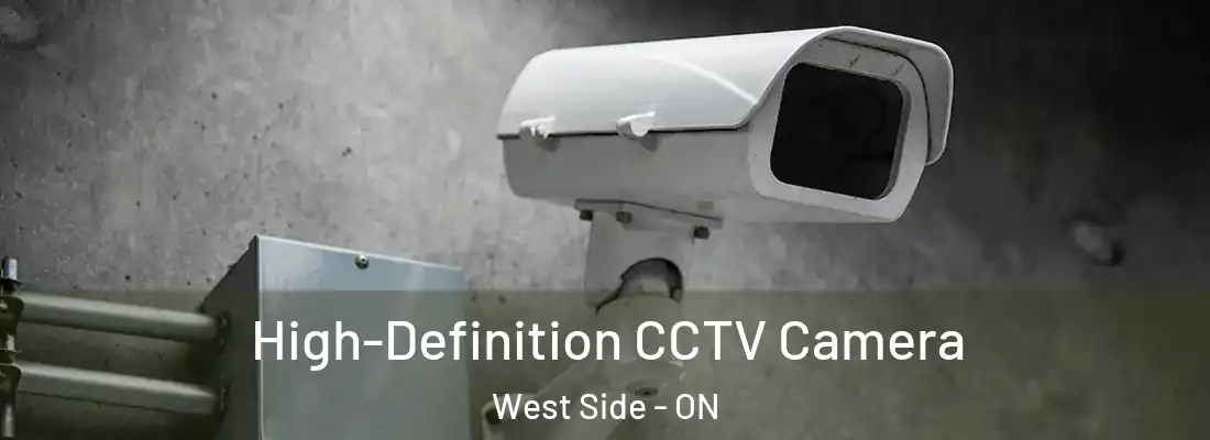  High-Definition CCTV Camera West Side - ON