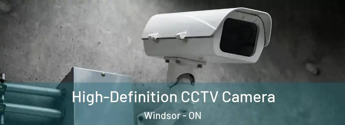  High-Definition CCTV Camera Windsor - ON