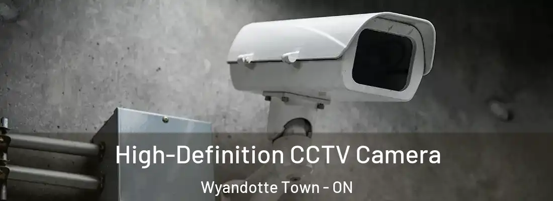  High-Definition CCTV Camera Wyandotte Town - ON