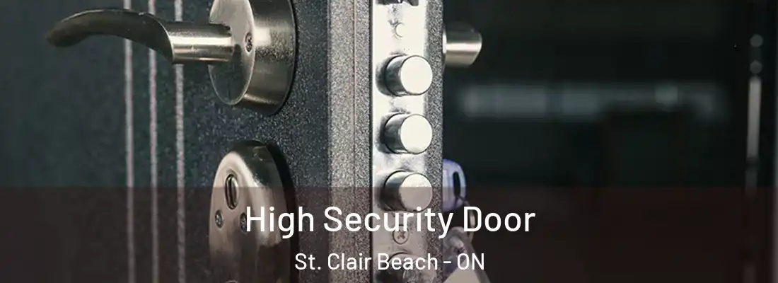  High Security Door St. Clair Beach - ON