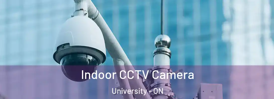  Indoor CCTV Camera University - ON