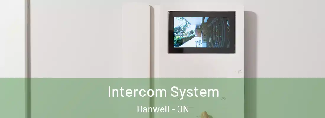  Intercom System Banwell - ON