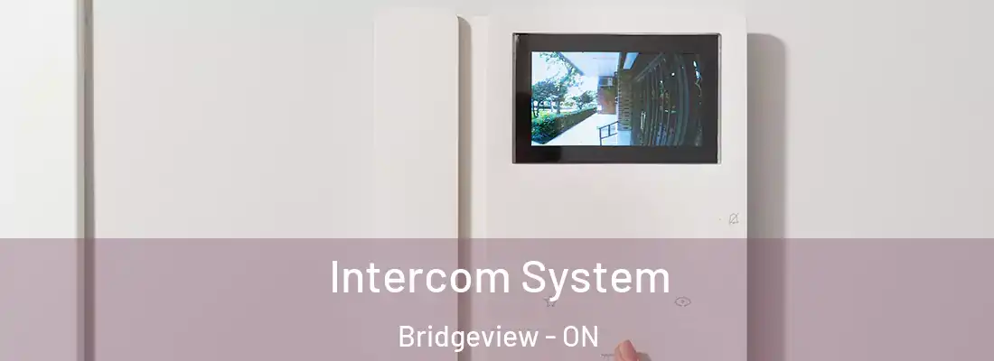  Intercom System Bridgeview - ON