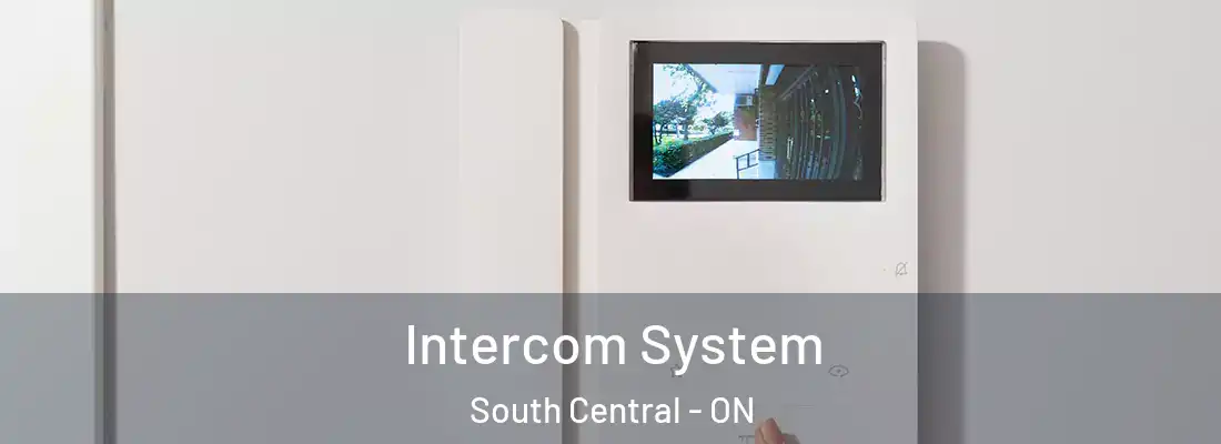  Intercom System South Central - ON