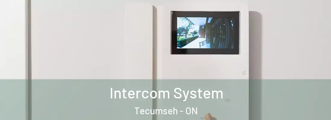  Intercom System Tecumseh - ON