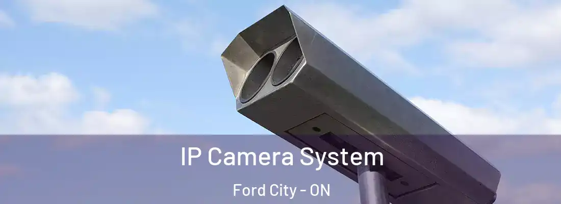  IP Camera System Ford City - ON