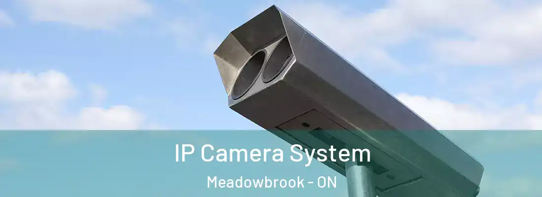  IP Camera System Meadowbrook - ON