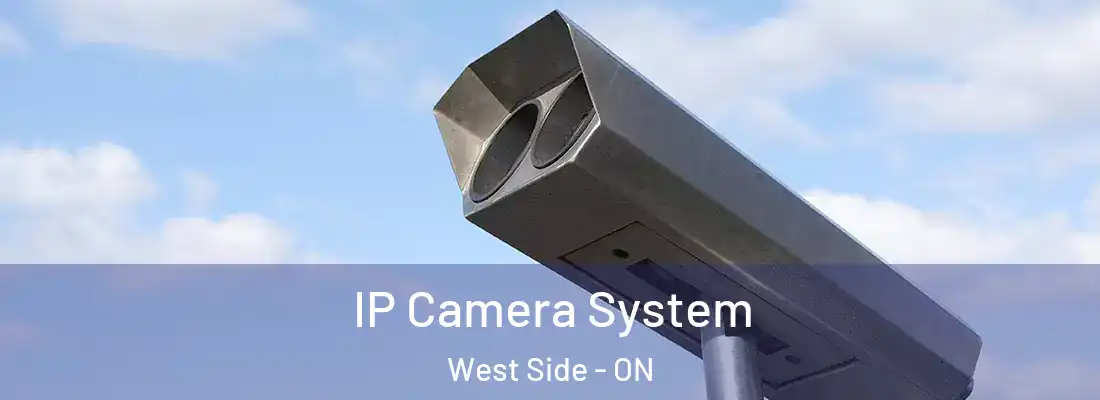  IP Camera System West Side - ON