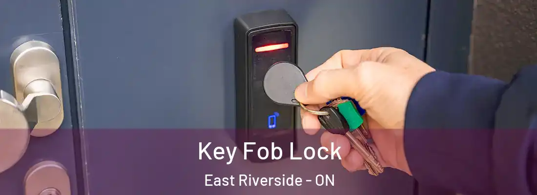  Key Fob Lock East Riverside - ON