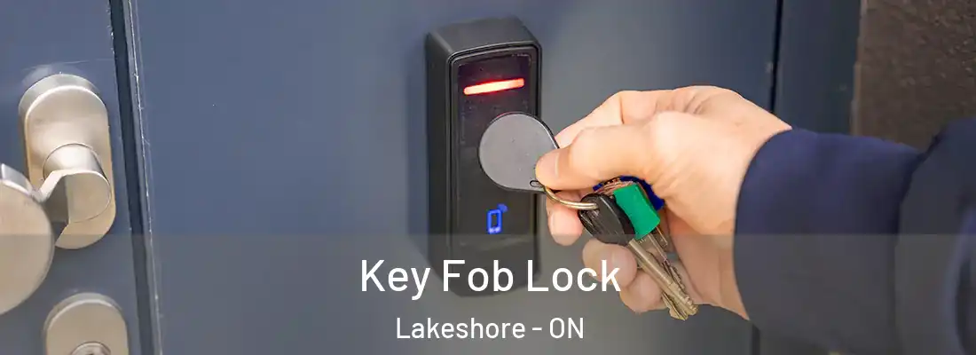  Key Fob Lock Lakeshore - ON