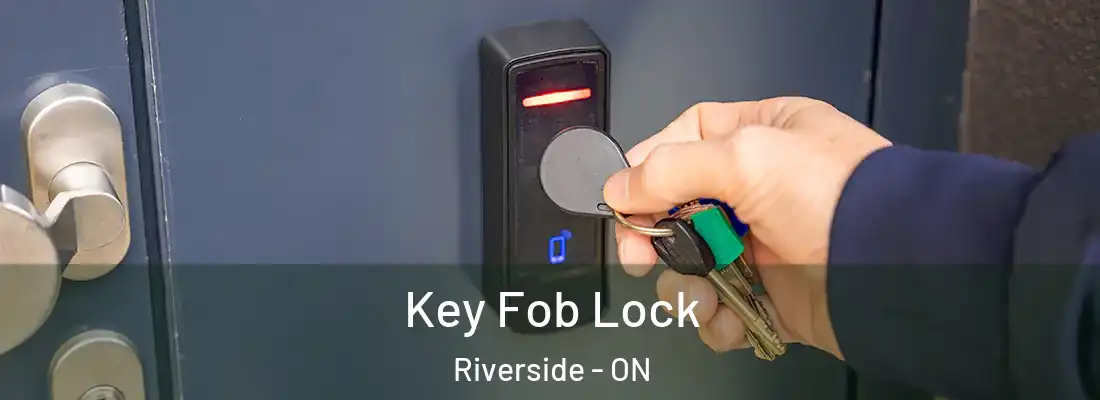  Key Fob Lock Riverside - ON