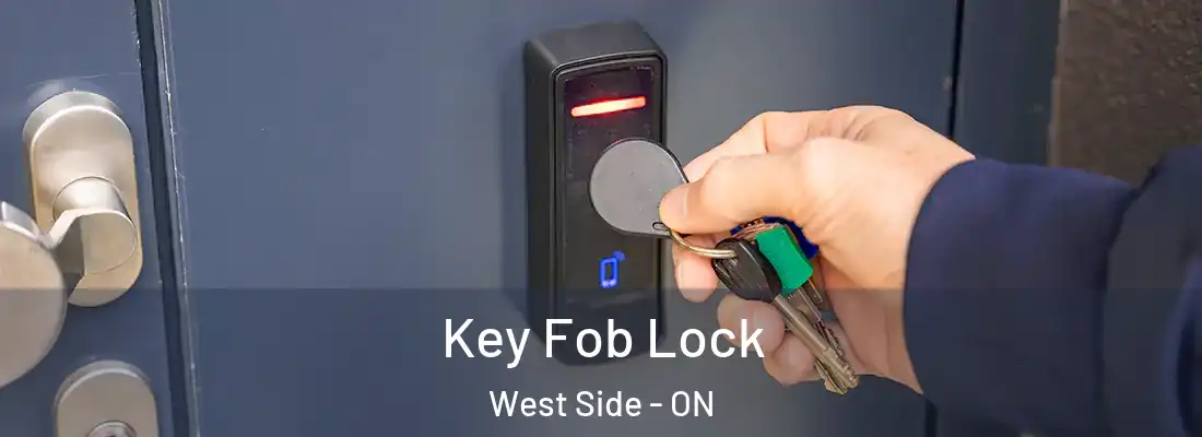  Key Fob Lock West Side - ON
