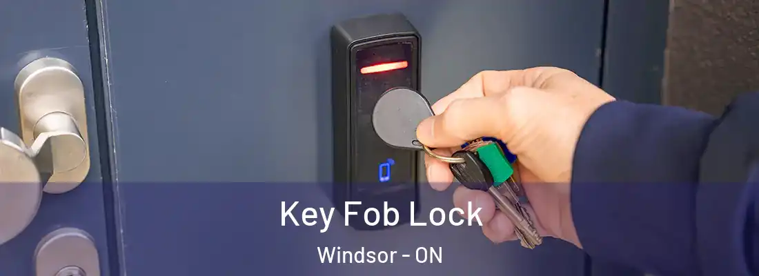  Key Fob Lock Windsor - ON