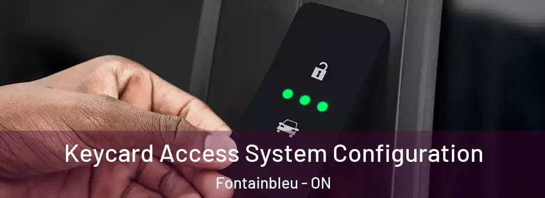  Keycard Access System Configuration Fontainbleu - ON